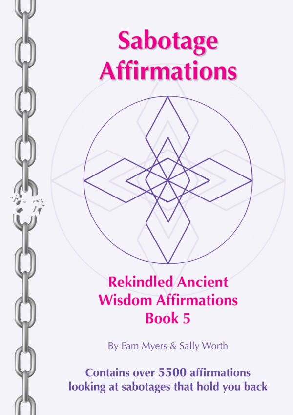 Rekindled Ancient Wisdom Affirmations - Book 5 - Sabotages