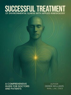 Successful Treatment of Environmental Illness with Applied Kinesiology