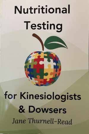 Nutritional Testing For Kinesiologists and Dowsers